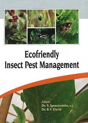 Ecofriendly Insect Pest Management - Ignacimuthu, S, SJ, and David, B V