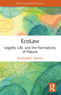 Ecolaw: Legality, Life, and the Normativity of Nature