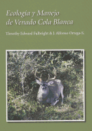 Ecologia y Manejo de Venado Cola Blanca