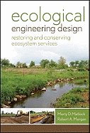 Ecological Engineering Design: Restoring and Conserving Ecosystem Services