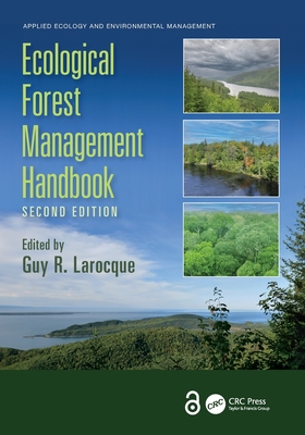 Ecological Forest Management Handbook - Larocque, Guy R (Editor)