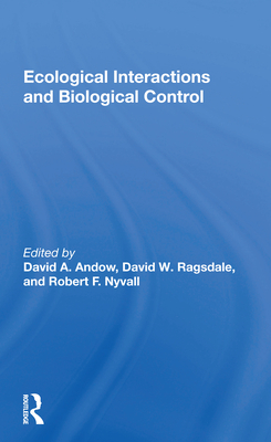 Ecological Interactions and Biological Control - Andow, David A (Editor)
