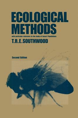 Ecological Methods: With Particular Reference to the Study of Insect Populations - Southwood, T R