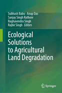 Ecological Solutions to Agricultural Land Degradation
