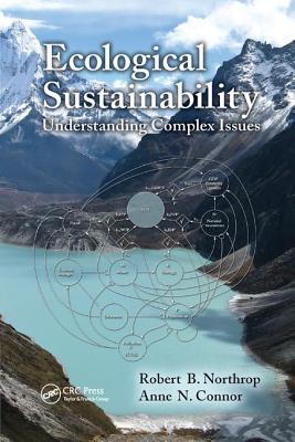 Ecological Sustainability: Understanding Complex Issues - Northrop, Robert B., and Connor, Anne N.