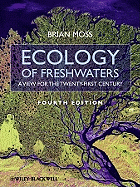 Ecology of Freshwaters: A View for the Twenty-First Century