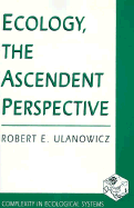 Ecology, the Ascendent Perspective