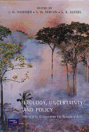 Ecology, Uncertainty and Policy: Managing Ecosystems for Sustainability