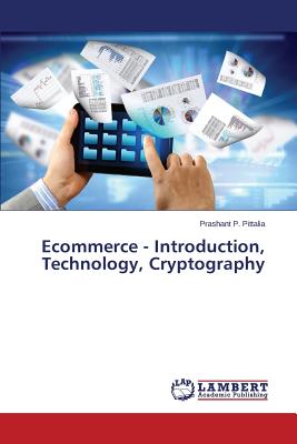Ecommerce - Introduction, Technology, Cryptography - Pittalia Prashant P