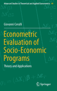 Econometric Evaluation of Socio-Economic Programs: Theory and Applications