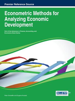 Econometric Methods for Analyzing Economic Development - Schaeffer, Peter V (Editor), and Kouassi, Eugene (Editor)