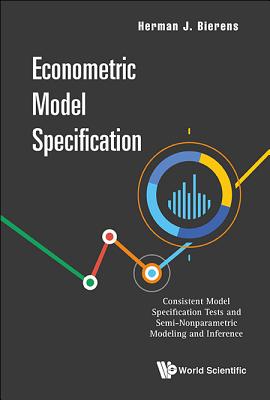 Econometric Model Specification - Bierens Herman J
