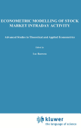 Econometric Modelling of Stock Market Intraday Activity