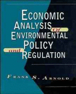 Economic analysis of environmental policy and regulation