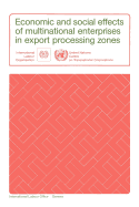 Economic and Social Effects of Multinational Enterprises in Export Processing Zones