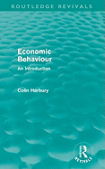 Economic Behaviour (Routledge Revivals): An Introduction