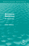 Economic Behaviour (Routledge Revivals): An Introduction