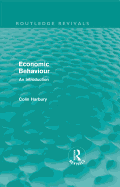Economic Behaviour (Routledge Revivals): An Introduction
