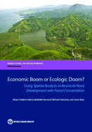 Economic Boom or Ecologic Doom?: Using Spatial Analysis to Reconcile Road Development with Forest Conservation