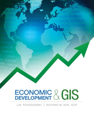 Economic Development and GIS - Pogodzinski, J. M., and Kos, Richard M.