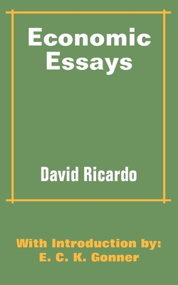 Economic Essays - Ricardo, David, and Gonner, E C K (Introduction by)