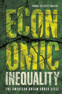 Economic Inequality: The American Dream Under Siege