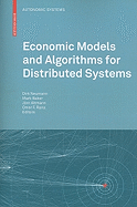 Economic Models and Algorithms for Distributed Systems