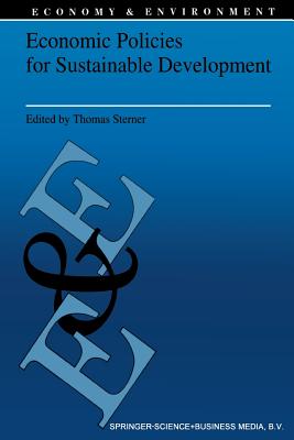 Economic Policies for Sustainable Development - Sterner, Thomas, Professor (Editor)