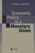 Economic Policy in a Monetary Union