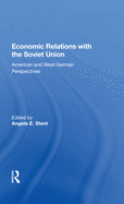 Economic Relations with the Soviet Union: American and West German Perspectives