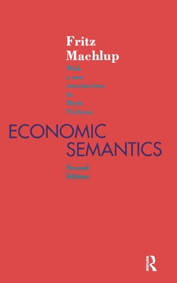 Economic Semantics - Machlup, Fritz