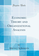 Economic Theory and Organizational Analysis (Classic Reprint)