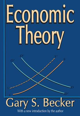 Economic Theory - Becker, Gary