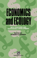 Economics and Ecology: New Frontiers and Sustainable Development