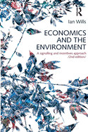 Economics and the Environment: A signalling and incentives approach