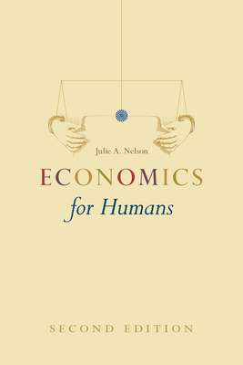 Economics for Humans, Second Edition - Nelson, Julie A