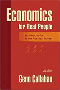 Economics for Real People: An Introduction to the Austrian School
