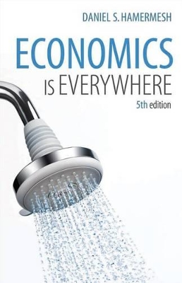Economics Is Everywhere - Hamermesh, Daniel S