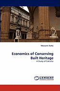 Economics of Conserving Built Heritage