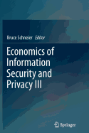 Economics of Information Security and Privacy III