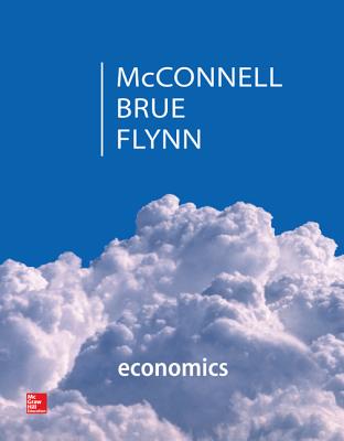 Economics: Principles, Problems, & Policies - Mcconnell, Campbell R., and Brue, Stanley L., and Flynn, Sean Masaki