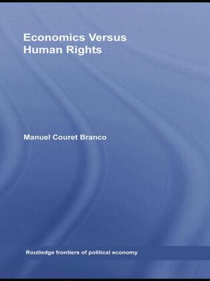 Economics Versus Human Rights - Branco, Manuel Couret