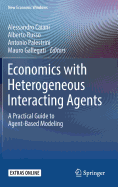 Economics with Heterogeneous Interacting Agents: A Practical Guide to Agent-Based Modeling