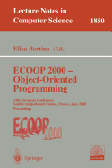 Ecoop 2000 - Object-Oriented Programming: 14th European Conference Sophia Antipolis and Cannes, France, June 12-16, 2000 Proceedings