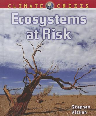 Ecosystems at Risk - Aitken, Stephen