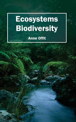 Ecosystems Biodiversity - Offit, Anne (Editor)