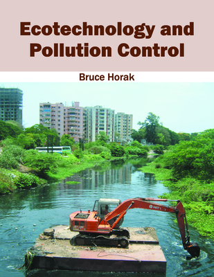 Ecotechnology and Pollution Control - Horak, Bruce (Editor)