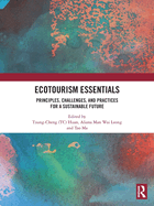 Ecotourism Essentials: Principles, Challenges, and Practices for a Sustainable Future