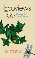 Ecoviews Too: Ecology for All Seasons Volume 2