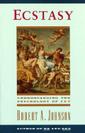 Ecstasy: Understanding the Psychology of Joy